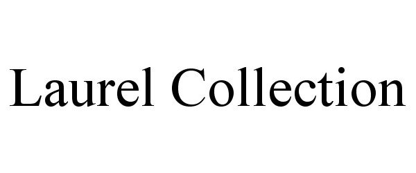 Trademark Logo LAUREL COLLECTION