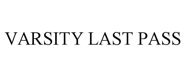 Trademark Logo VARSITY LAST PASS