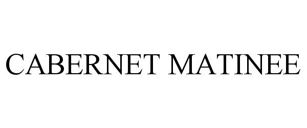 Trademark Logo CABERNET MATINEE