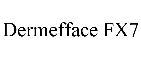 Trademark Logo DERMEFFACE FX7