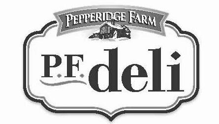Trademark Logo PEPPERIDGE FARM P.F. DELI