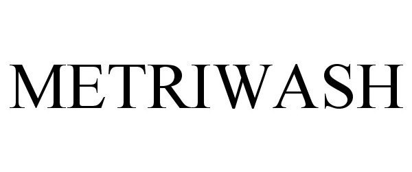 Trademark Logo METRIWASH