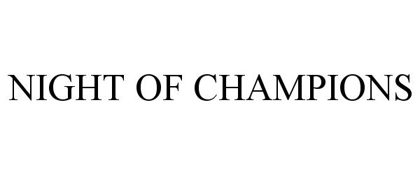 Trademark Logo NIGHT OF CHAMPIONS