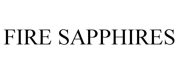 Trademark Logo FIRE SAPPHIRES