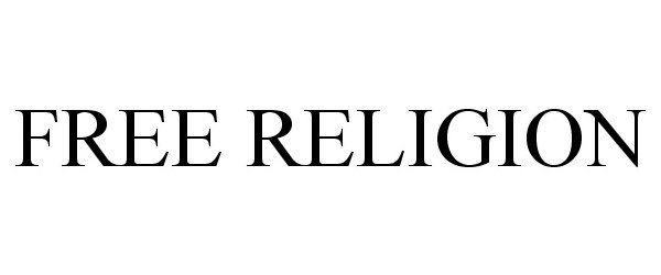  FREE RELIGION
