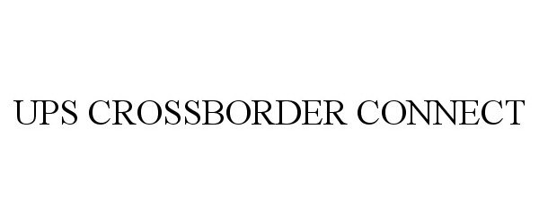  UPS CROSSBORDER CONNECT