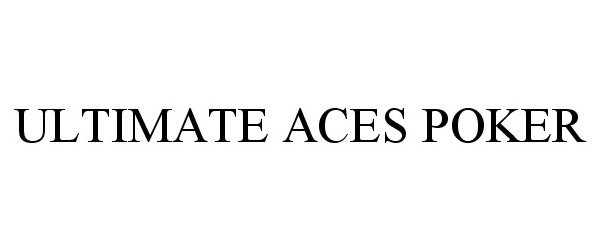Trademark Logo ULTIMATE ACES POKER