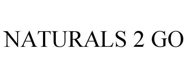 Trademark Logo NATURALS 2 GO