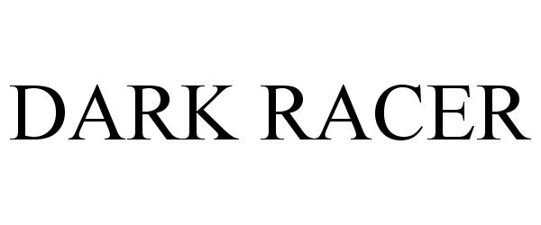 Trademark Logo DARK RACER