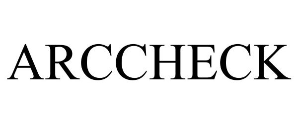 Trademark Logo ARCCHECK
