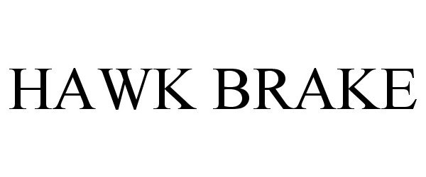 Trademark Logo HAWK BRAKE