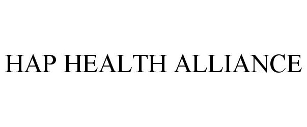 Trademark Logo HAP HEALTH ALLIANCE