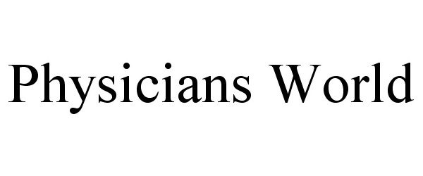  PHYSICIANS WORLD