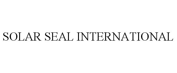 Trademark Logo SOLAR SEAL INTERNATIONAL