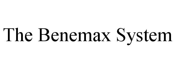 Trademark Logo THE BENEMAX SYSTEM