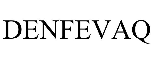 Trademark Logo DENFEVAQ