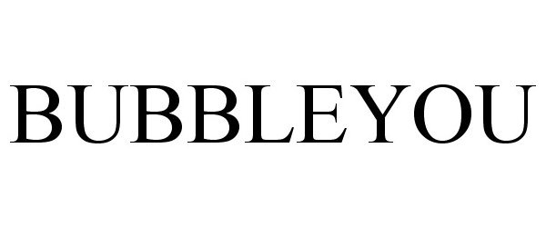 Trademark Logo BUBBLEYOU