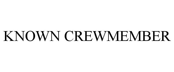  KNOWN CREWMEMBER