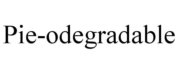Trademark Logo PIE-ODEGRADABLE