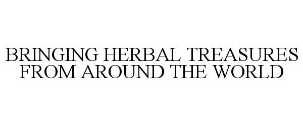  BRINGING HERBAL TREASURES FROM AROUND THE WORLD