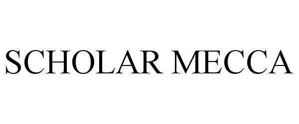 Trademark Logo SCHOLAR MECCA