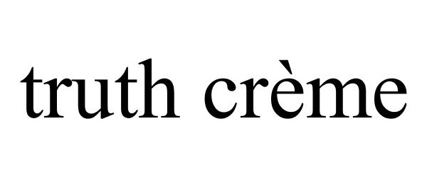 Trademark Logo TRUTH CRÃME