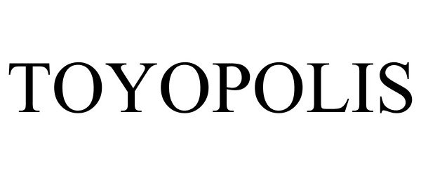 Trademark Logo TOYOPOLIS