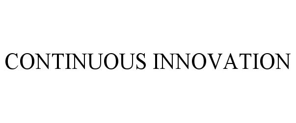 Trademark Logo CONTINUOUS INNOVATION