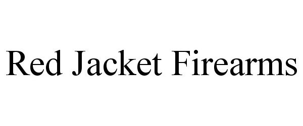 Trademark Logo RED JACKET FIREARMS