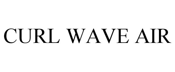 Trademark Logo CURL WAVE AIR