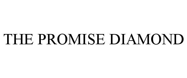 Trademark Logo THE PROMISE DIAMOND