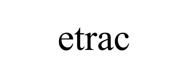Trademark Logo ETRAC