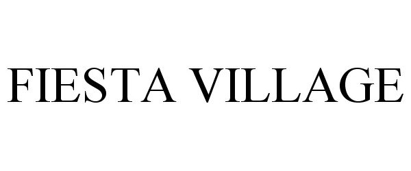 Trademark Logo FIESTA VILLAGE