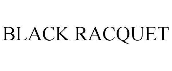  BLACK RACQUET