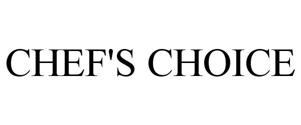 Trademark Logo CHEF'S CHOICE
