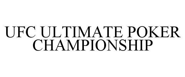  UFC ULTIMATE POKER CHAMPIONSHIP