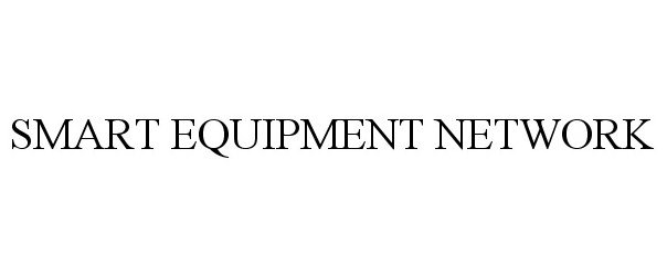 Trademark Logo SMART EQUIPMENT NETWORK