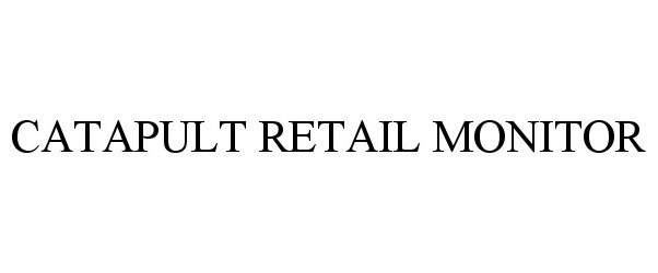 Trademark Logo CATAPULT RETAIL MONITOR