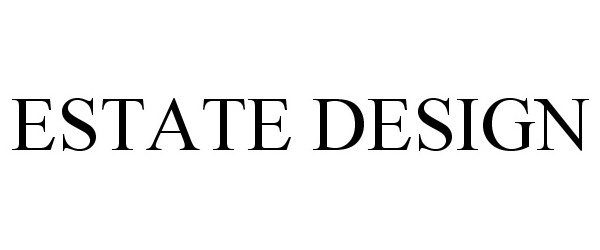  ESTATE DESIGN