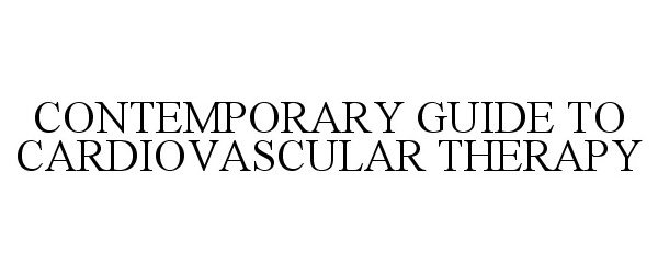 Trademark Logo CONTEMPORARY GUIDE TO CARDIOVASCULAR THERAPY