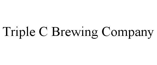 Trademark Logo TRIPLE C BREWING COMPANY