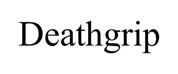 Trademark Logo DEATHGRIP