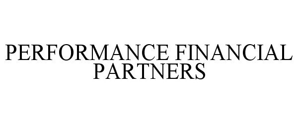  PERFORMANCE FINANCIAL PARTNERS