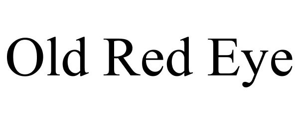 Trademark Logo OLD RED EYE