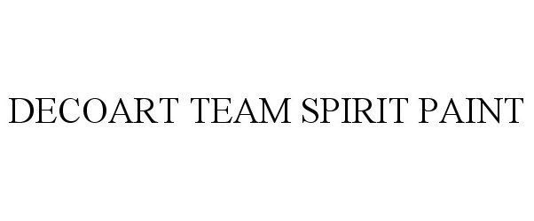 Trademark Logo DECOART TEAM SPIRIT PAINT