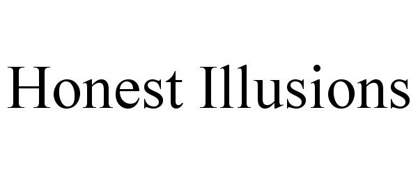 Trademark Logo HONEST ILLUSIONS