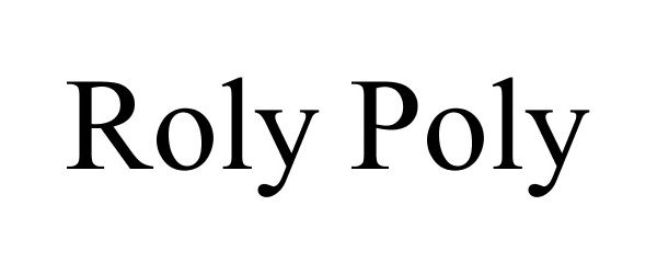 Trademark Logo ROLY POLY