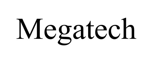 Trademark Logo MEGATECH