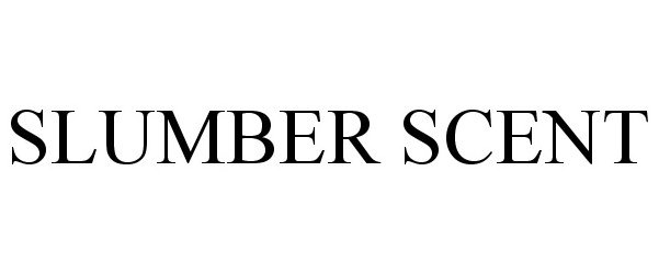 Trademark Logo SLUMBER SCENT