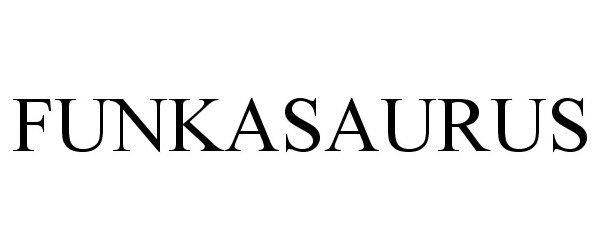Trademark Logo FUNKASAURUS